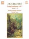 MENDELSSOHN: String Symphonies, Vol.  3